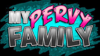 My pervy family - a nevelt lányom egy bájos dög